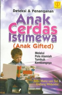 Deteksi dan Penanganan Anak Cerdas Istimewa : Anak Gifted Melalui Pola Alamiah Tumbuh Kembangnya