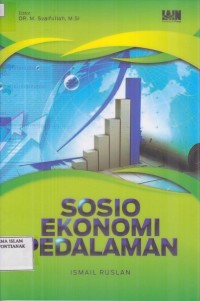 Sosio Ekonomi Pedalaman: Perubahan Sosial dan Ekonomi Masyarakat di Pedalaman Kalimantan Barat
