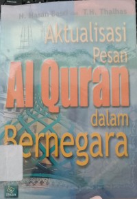 Aktualisasi pesan Al Quran dalam bernegara