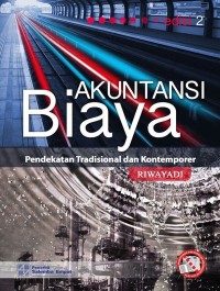 Akutansi Biaya : pendekatan Tradisional dan Kontemporer