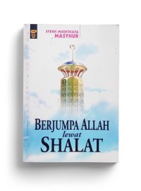 Berjumpa Allah lewat shalat