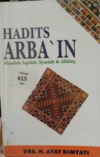 Hadits Arba'in : Masalah Aqidah, Syariah, & Akhlak