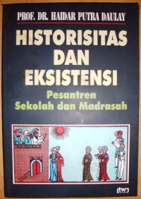 Historitas dan Eksistensi Pesantren sekolah dan Madrasah