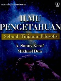 Ilmu pengetahuan : sebuah tinjauan filosofis