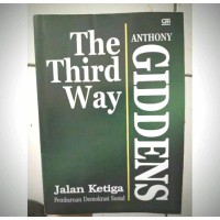 Jalan ketiga : Pembaharuan demokrasi sosial / Anthony Giddens