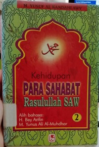 Kehidupan para sahabat Rasulullah SAW