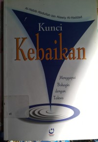 Kunci kebaikan : Menggapai bahagia dengan takwa