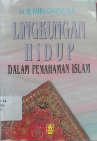 Lingkungan hidup dalam pemahaman islam