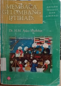 Membaca gelombang ijtihad : antara tradisi dan liberasi