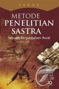 Metode Penelitian Sastra : sebuah penjelajahan awal