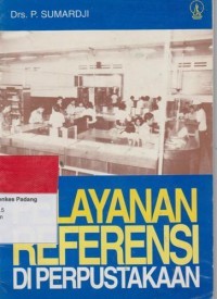 Pelayanan referensi di perpustakaan : P. Sumarji