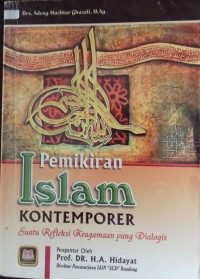 Pemikiran islam kontemporer : Suatu refleksi keagamaan yang dialogis