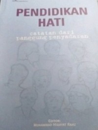 Pendidikan hati : Catatan dari panggung penyadaran