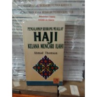 Pengalaman Seorang Muallaf : Haji Kelana Mencari Ilahi