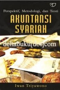 Perspektif, Metodologi dan Teori Akuntansi Syariah