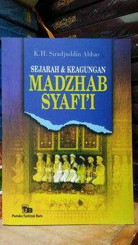 Sejarah dan Keagungan Madzhab Syafi'i