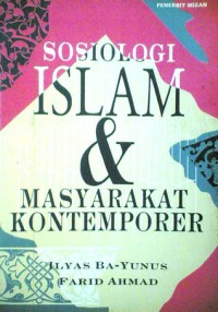 Sosiologi islam dan masyarakat kontemporer