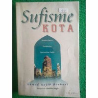 Sufisme Kota : Berpikir Jernih menemukan spiritualitas Positif
