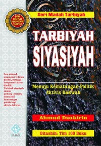 Tarbiyah Siyasiyah : Menuju kematangan politik aktivis dakwah