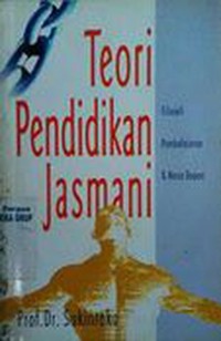Teori Pendidikan Jasmani : Filosofi, Pembelajaran dan Masa depan