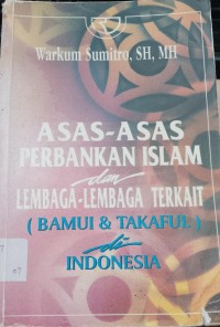 Asas-asas perbankan islam dan lembaga-lembaga terkait (BAMUI dan Takaful) di indonesia