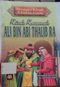 Kisah karomah Ali bin Abi Thalib RA : Abdullah Zaky Al-Kaaf ; Maman Abd Djaliel
