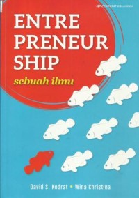 Entrepreneurship : Sebuah Ilmu