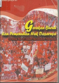 Gerakan Buruh dan Pemenuhan Hak dasarnya : Strategi Buruh Dalam Melakukan Advokasi