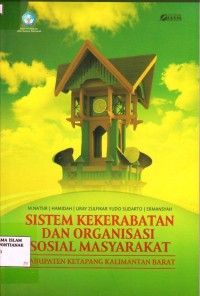 Sistem Kekerabatan dan Organisasi Sosial Masyarakat (Kabupaten Ketapang KALBAR)