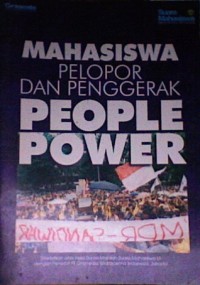 Mahasiswa : pelopor dan penggerak people power