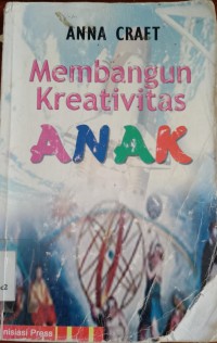 Membangun Kreatifitas Anak