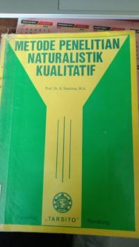 Metode Penelitian Naturalistik-kualitatif : S. Nasution